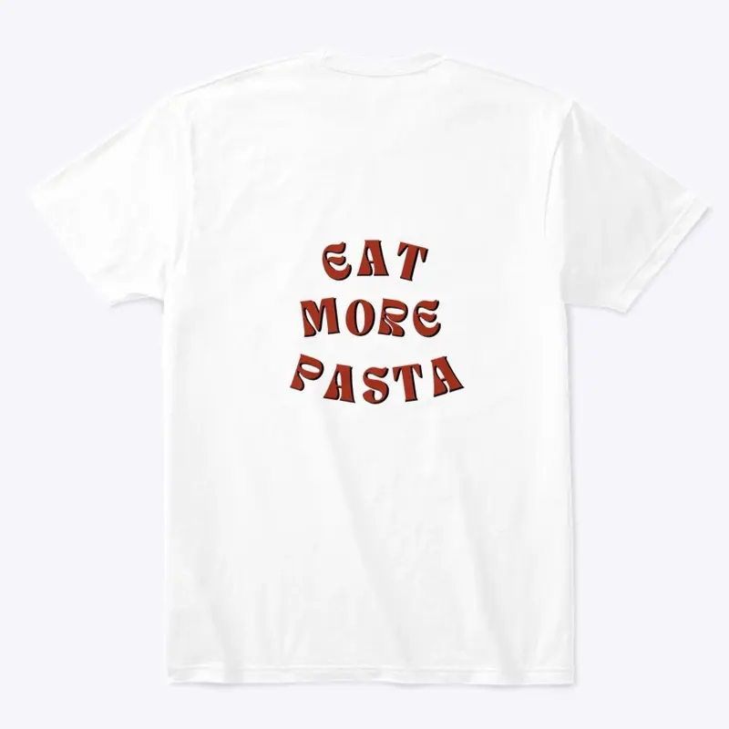 Eat More Pasta Shirt